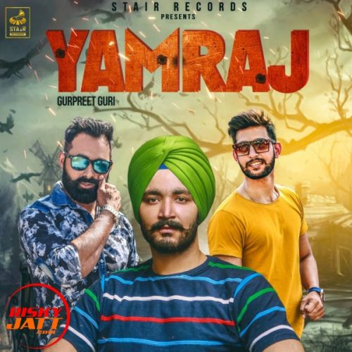 Download Yamraj Gurpreet Guri mp3 song, Yamraj Gurpreet Guri full album download