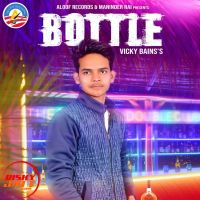 Download Bottle Vicky Bains mp3 song, Bottle Vicky Bains full album download