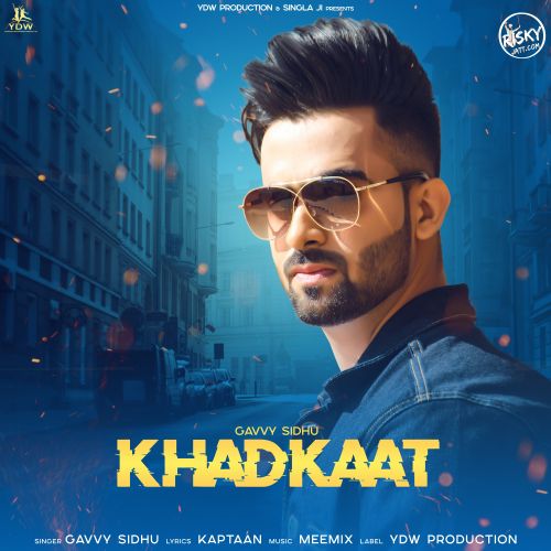 Download Khadkaat Gavvy Sidhu mp3 song, Khadkaat Gavvy Sidhu full album download