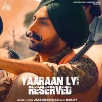 Download Yaaraan Lyi Reserved Jaskaran Riar mp3 song, Yaaraan Lyi Reserved Jaskaran Riar full album download