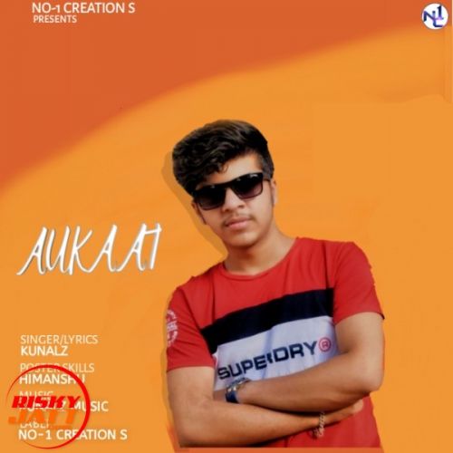 Download Aukaat Kunalz mp3 song