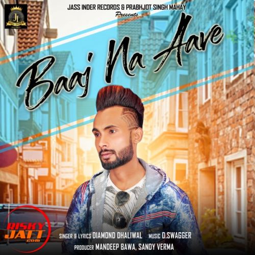 Download Baaj na Aave Diamond Dhaliwal mp3 song, Baaj na Aave Diamond Dhaliwal full album download