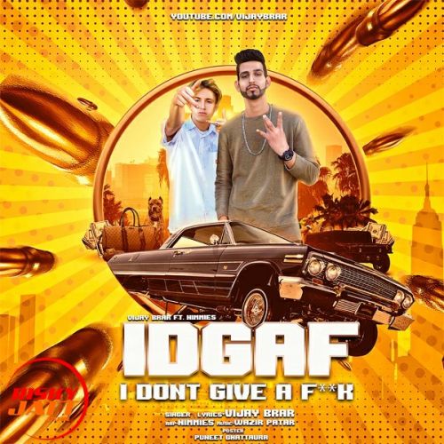 Download IDGAF Vijay Brar mp3 song, IDGAF Vijay Brar full album download