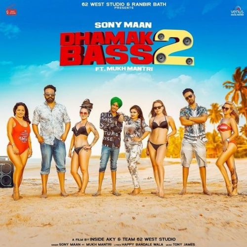 Download Dhamak Bass 2 Sony Maan, Mukh Mantri mp3 song, Dhamak Bass 2 Sony Maan, Mukh Mantri full album download