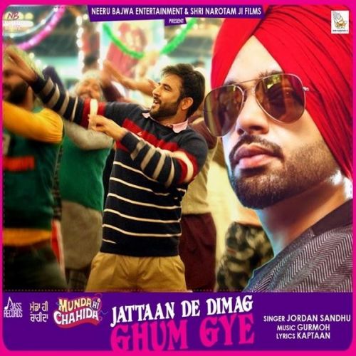 Download Jattaan De Dimag Ghum Gye Jordan Sandhu mp3 song, Jattaan De Dimag Ghum Gye Jordan Sandhu full album download