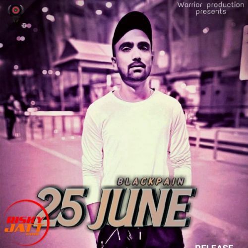 Download 25 June Blackpain mp3 song, 25 June Blackpain full album download