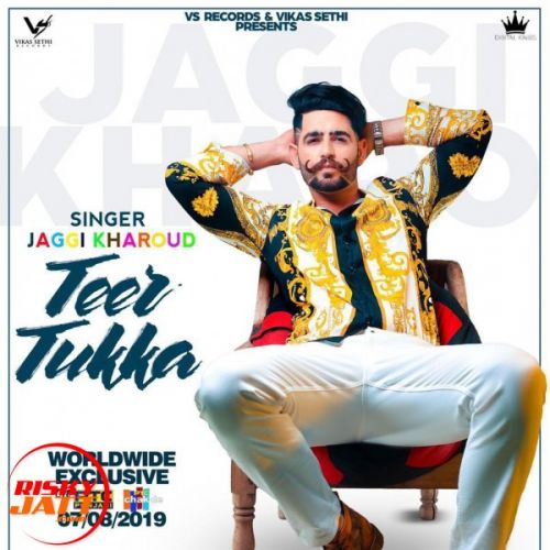 Download Teer tukka Jaggi Kharoud mp3 song, Teer tukka Jaggi Kharoud full album download