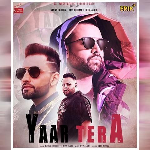 Download Yaar Tera Naman Dhillon mp3 song, Yaar Tera Naman Dhillon full album download