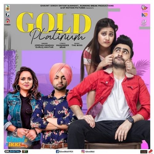 Download Gold Platinum (Unni Ikki) Jordan Sandhu, Gurlez Akhtar mp3 song, Gold Platinum (Unni Ikki) Jordan Sandhu, Gurlez Akhtar full album download