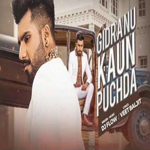 Download Gidra Nu Kaun Puchda Dj Flow mp3 song, Gidra Nu Kaun Puchda Dj Flow full album download