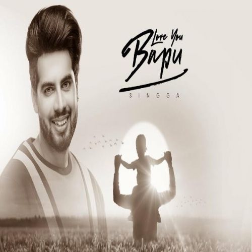 Download Love You Bapu Singga mp3 song, Love You Bapu Singga full album download