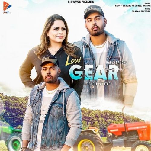 Download Low Gear Harvy Sandhu, Gurlej Akhtar mp3 song, Low Gear Harvy Sandhu, Gurlej Akhtar full album download