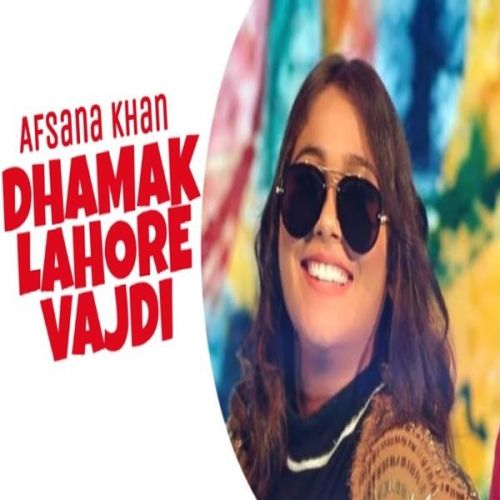 Download Dhamak Lahore Vardi Afsana Khan mp3 song, Dhamak Lahore Vardi Afsana Khan full album download