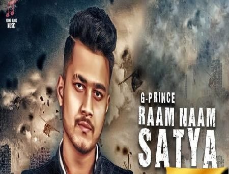 Download Raam Naam Satya G Prince mp3 song, Raam Naam Satya G Prince full album download