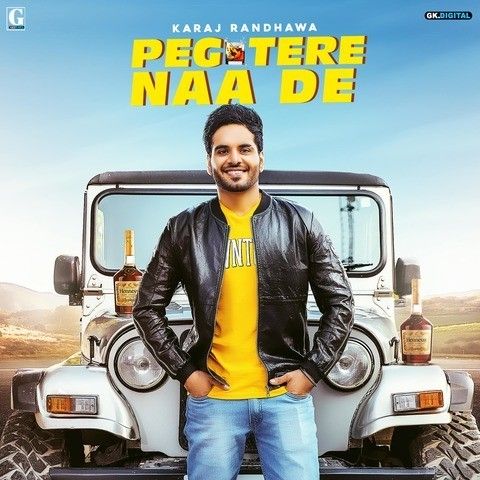 Download Peg Tere Naa De Karaj Randhawa mp3 song, Peg Tere Naa De Karaj Randhawa full album download