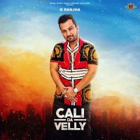 Download Angry Sass G Ranjha mp3 song, Cali da Velly G Ranjha full album download