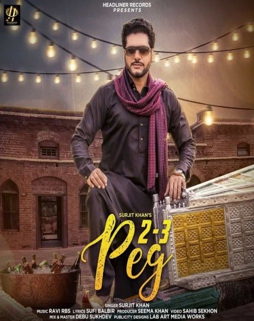 Download 2-3 Peg Surjit Khan mp3 song, 2-3 Peg Surjit Khan full album download