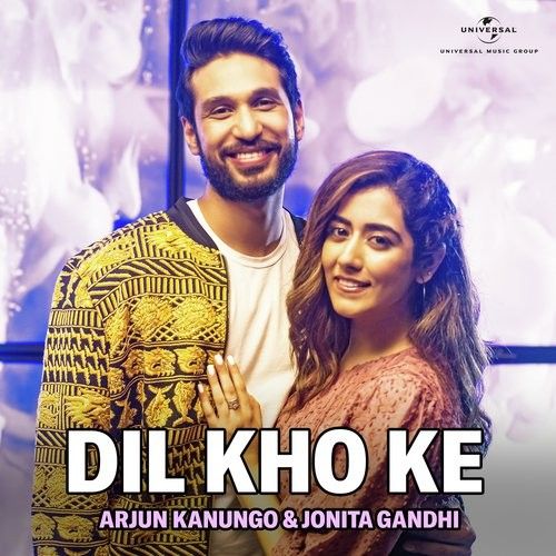 Download Dil Kho Ke Arjun Kanungo, Jonita Gandhi mp3 song, Dil Kho Ke Arjun Kanungo, Jonita Gandhi full album download