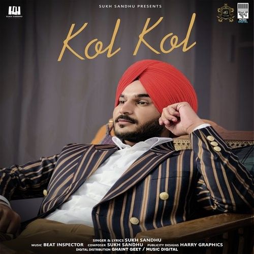 Download Kol Kol Sukh Sandhu mp3 song, Kol Kol Sukh Sandhu full album download