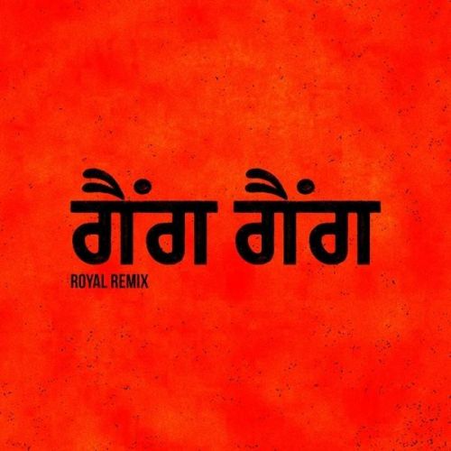 Download Gang Gang Royal Remix Fateh, Rich Rocka mp3 song, Gang Gang Royal Remix Fateh, Rich Rocka full album download