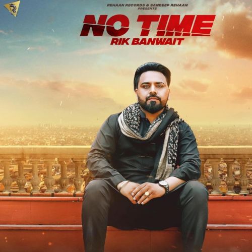 Download No Time Rik Banwait mp3 song, No Time Rik Banwait full album download