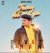 Download Tenu Ki Milya Rivaj Khan mp3 song, Tenu Ki Milya Rivaj Khan full album download