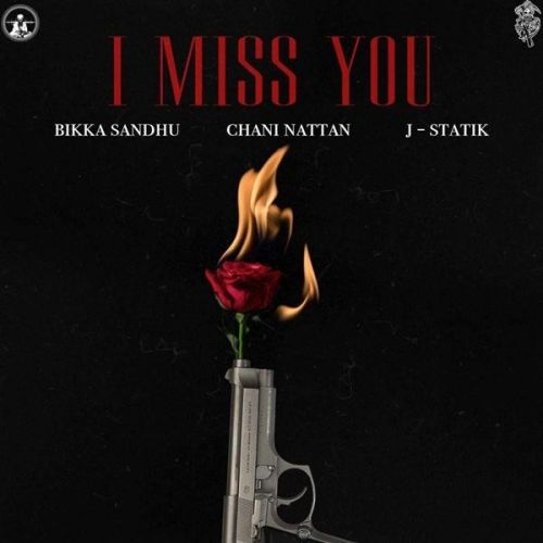 Download I Miss You Chani Nattan, Bikka Sandhu mp3 song, I Miss You Chani Nattan, Bikka Sandhu full album download