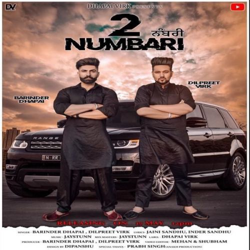 Download 2 Numbari Barinder Dhapai and Dilpreet Virk mp3 song