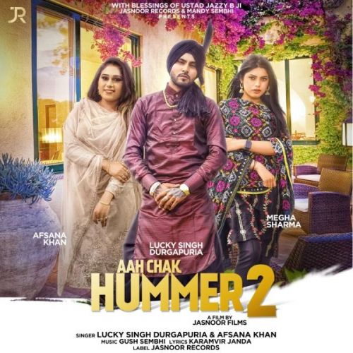 Download Aah Chak Hummer 2 Lucky Singh Durgapuria, Afsana Khan mp3 song, Aah Chak Hummer 2 Lucky Singh Durgapuria, Afsana Khan full album download