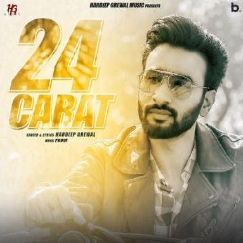 Download 24 Carat Hardeep Grewal mp3 song, 24 Carat Hardeep Grewal full album download