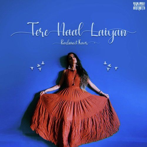 Download Tere Naal Laiyan Rashmeet Kaur mp3 song