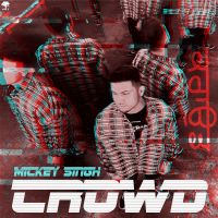 Download Crowd Mickey Singh mp3 song, Crowd Mickey Singh full album download