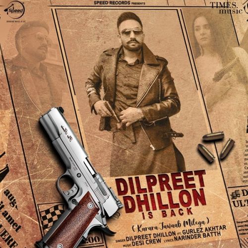 Download Dilpreet Dhillon Is Back Dilpreet Dhillon, Gurlez Akhtar mp3 song, Dilpreet Dhillon Is Back Dilpreet Dhillon, Gurlez Akhtar full album download