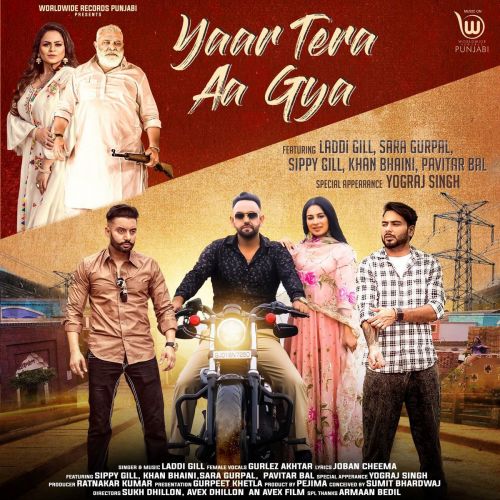 Download Yaar Tera Aa Gya Laddi Gill,  Gurlez Akhtar mp3 song, Yaar Tera Aa Gya Laddi Gill,  Gurlez Akhtar full album download