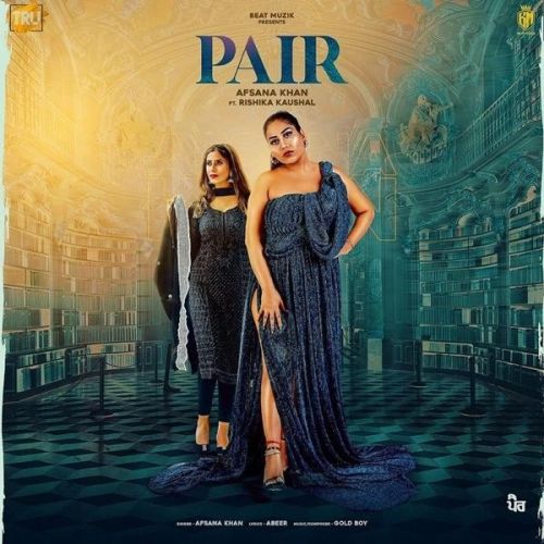 Download Pair Afsana Khan mp3 song, Pair Afsana Khan full album download