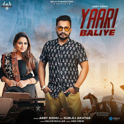 Download Yaari Baliye Arry Sidhu, Gurlez Akhtar mp3 song, Yaari Baliye Arry Sidhu, Gurlez Akhtar full album download