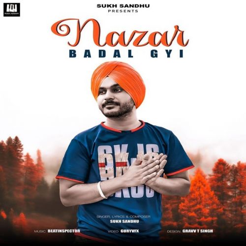 Download Nazar Badal Gyi Sukh Sandhu mp3 song, Nazar Badal Gyi Sukh Sandhu full album download