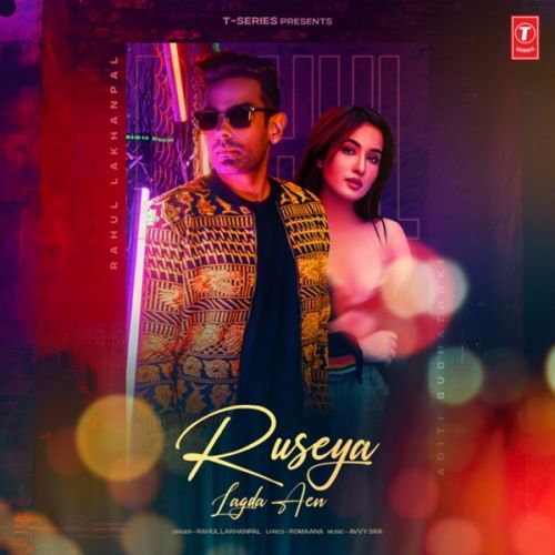 Download Ruseya Lagda Aen Rahul Lakhanpal mp3 song, Ruseya Lagda Ae Rahul Lakhanpal full album download