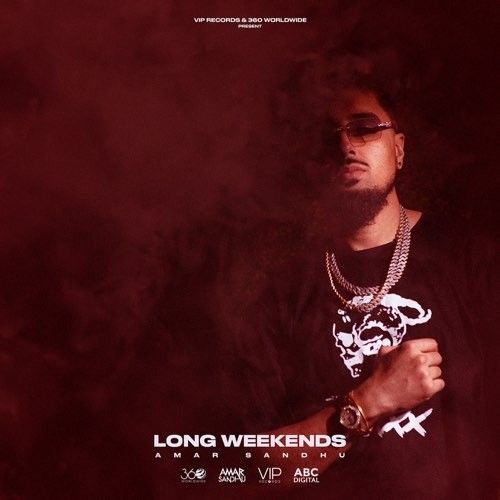 Long Weekends By Amar Sandhu full mp3 album