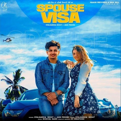 Download Spouse Visa Dyalgarhia Mohit mp3 song, Spouse Visa Dyalgarhia Mohit full album download