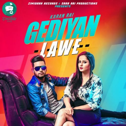 Download Gediyan Lawe Karan Rai mp3 song, Gediyan lawe Karan Rai full album download