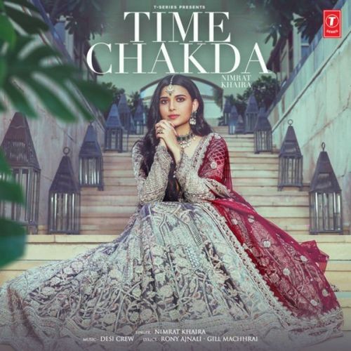 Download Time Chakda Nimrat Khaira mp3 song, Time Chakda Nimrat Khaira full album download