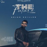 Download Jatt Disde Arjan Dhillon mp3 song, The Future Arjan Dhillon full album download