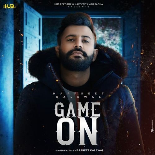 Download Game On Harpreet Kalewal mp3 song, Game On Harpreet Kalewal full album download