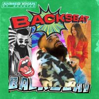 Download Backseat Raxstar, Ahmed Khan mp3 song, Backseat Raxstar, Ahmed Khan full album download