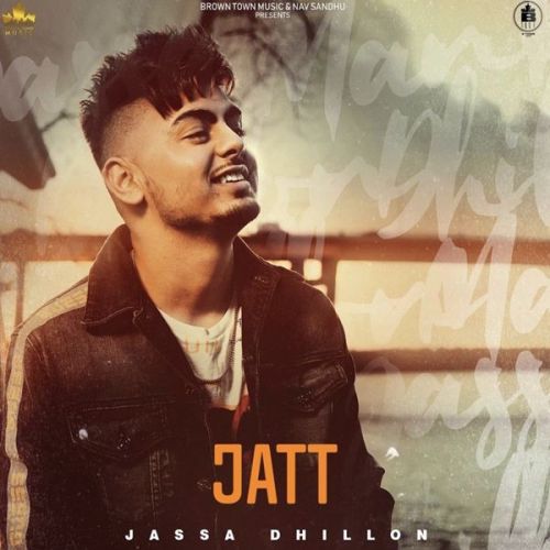 Download Jatt Jassa Dhillon mp3 song, Jatt Song Jassa Dhillon full album download