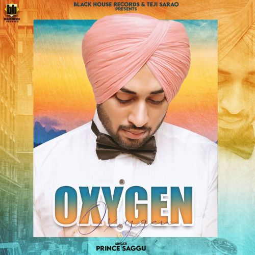 Download Oxygen Prince Saggu mp3 song, Oxygen Prince Saggu full album download