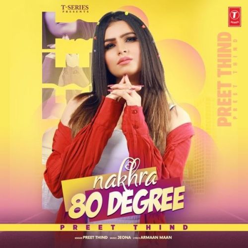 Download Nakhra 80 Degree Preet Thind mp3 song, Nakhra 80 Degree Preet Thind full album download