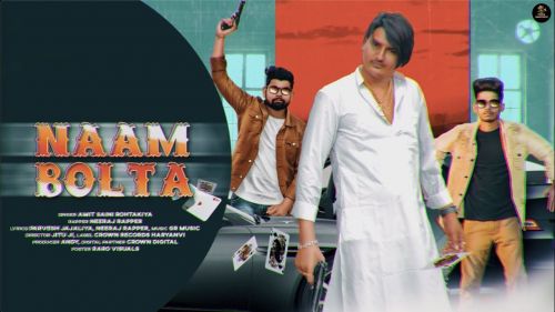 Download Naam Bolta Amit Saini Rohtakiyaa mp3 song, Naam Bolta Amit Saini Rohtakiyaa full album download