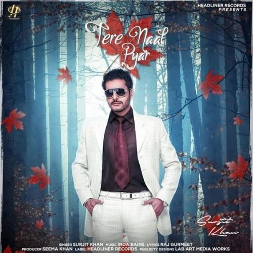 Download Tere Naal Pyar Surjit Khan mp3 song, Tere Naal Pyar Surjit Khan full album download